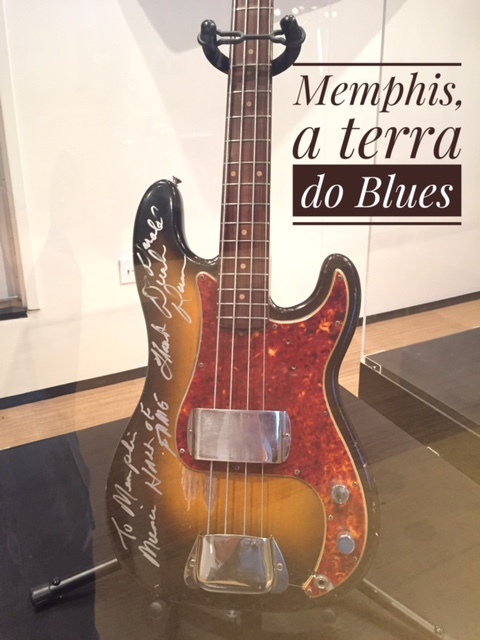 Memphis, a terra do Blues, do Soul e do Rock in Roll